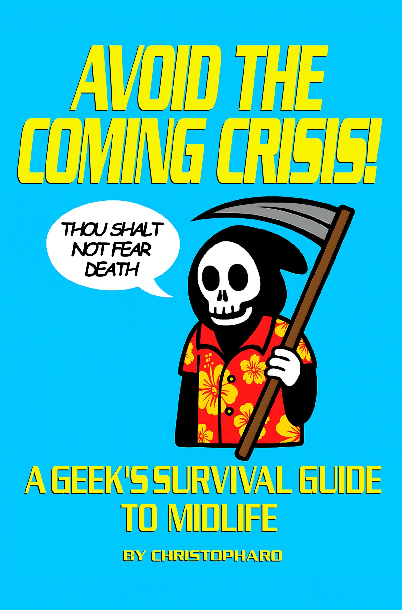Avoid the Coming Crisis book cover – geek’s survival guide to midlife